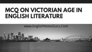 Top 100 MCQ on Victorian Age in English Literature