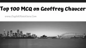 Top 100 MCQ on Geoffrey Chaucer