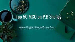 Top 50 MCQ on P.B Shelley
