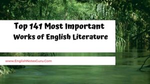 Top 141 Most Important Works of English Literature