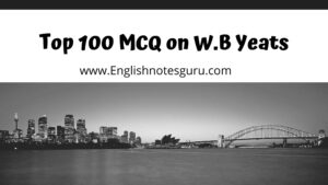 Top 30 MCQ on W.B Yeats