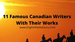 11 Famous Canadian Writers With Their Works