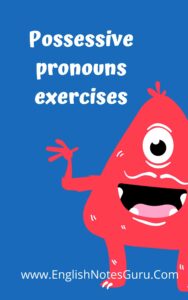 Possessive pronouns exercises