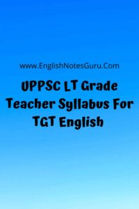 UPPSC LT Grade Teacher Syllabus For TGT English 